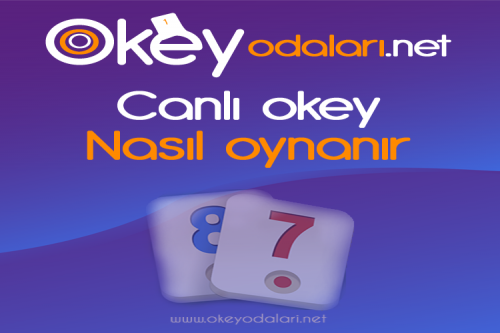 canlı okey nasıl oynanır