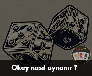 Okey Nasıl Bulundu Ve Oynandı püf noktaları